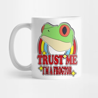 Trust Me I'm a Frogtor Mug